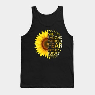 She Laughs Without Fear Of The Future Proverbs 31:25 Sunflower Tank Top